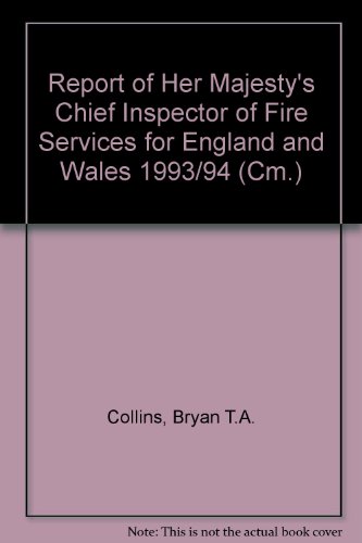Book Report Of Her Majesty's Chief Inspector Of Fire Services-for The Year 1994-1993 (command Papers) free