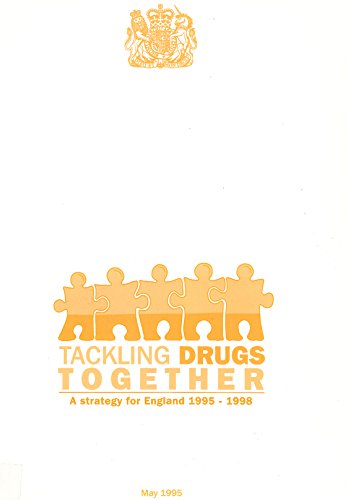Book Tackling Drugs Together: A Strategy for England 1995-98 (Cm: 2846) free