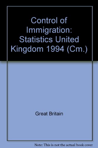 Book Control Of Immigration: Statistics United Kingdom 1994 (cm.: 2935) free