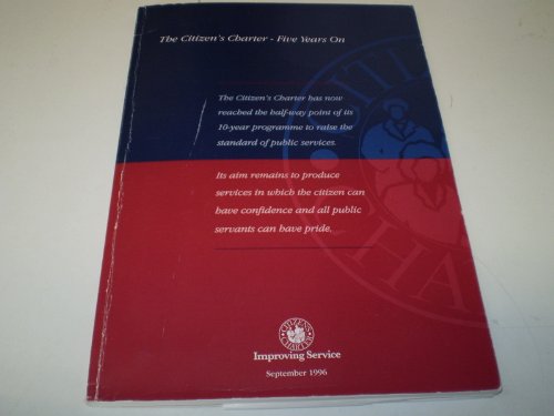 Book The Citizen's Charter - Five Years On: A Report To Mark Five Years Of The Charter Programme (command Paper) free
