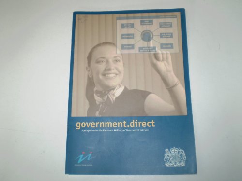 Book Government Direct: A Prospectus for the Electronic Delivery of Government Services (Command Paper) free
