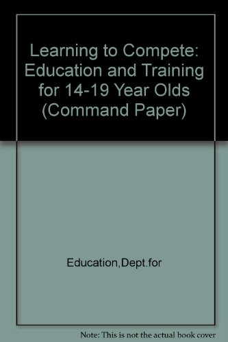 Book Learning To Compete: Education And Training For 14-19 Year Olds (command Paper) free