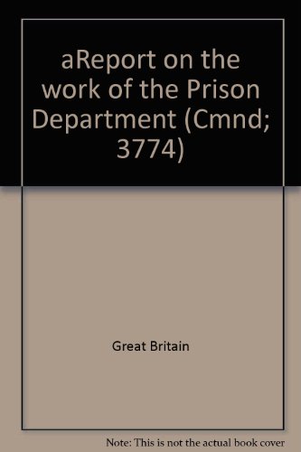 Book aReport on the work of the Prison Department (Cmnd; 3774) free