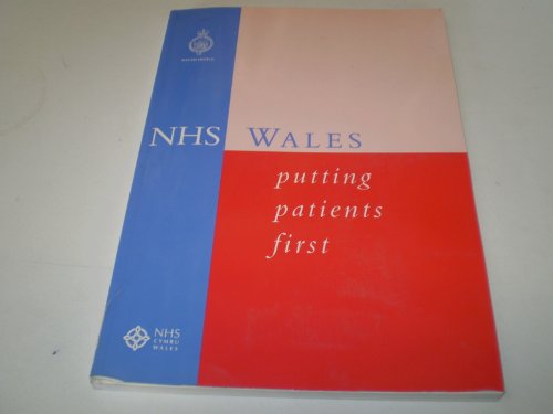 Book Nhs Wales: Putting Patients First = Nhs Cymru : Rhoi Cleifion Yn Gyntaf (command Paper) free