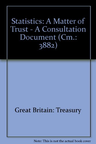 Book Statistics: a Matter of Trust: A Consultation Document (Cm.: 3882) free