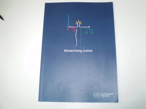 Book Modernising Justice: The Government's Plans for Reforming Legal Services and the Courts (Cm.: 4155) free