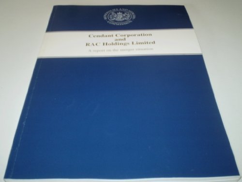 Book Cendant Corporation An Rac Holdings Limited: A Report On The Merger Situation Monopolies And Mergers Commission Report (command Papers) free