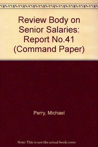 Book Review Body On Senior Salaries, Report On Senior Salaries (command Papers, 41) (no.41) free