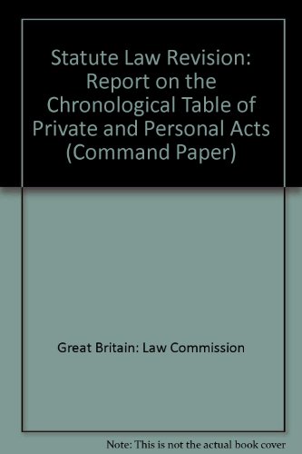 Book Statute Law Revision: Report On The Chronological Table Of Private And Personal Acts (cm.: 4263) (command Paper) free