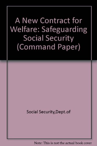 Book A New Contract for Welfare: Safeguarding Social Security (Cm.: 4276) (Command Paper) free