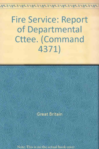 Book Report Of The Departmental Committee On The Fire Service; ([great Britain. Parliament. Papers By Command] Cmnd) free