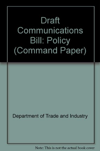 Book Draft Communications Bill: Policy Booklet, Cm 5508-111 free