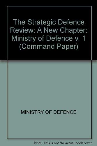 Book The Strategic Defence Review: Ministry of Defence v. 1: A New Chapter (Command Paper) free