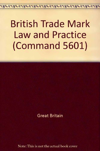 Book British Trade Mark Law And Practice;: Report ([great Britain. Parliament. Papers By Command] Cmnd) free