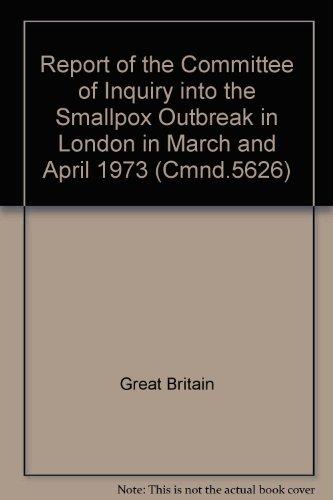 Book Report Of The Committee On Inquiry Into The Smallpox Outbreak In London In March And April 1973 free