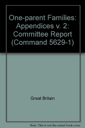 Book One-parent Families: Committee Report: Appendices v. 2 (Command 5629-1) free
