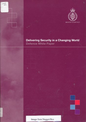 Book Delivering Security in a Changing World: Defence White Paper and Supporting Essays free