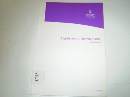 Book Legislation On Identity Cards: A Consultation, Command Paper 6178 free