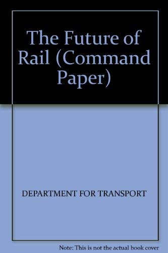 Book The Future of Rail (Command Paper) free