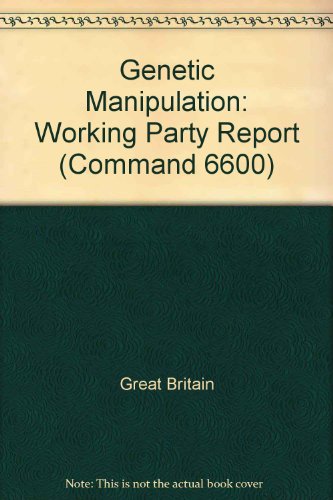 Book Report Of The Working Party On The Practice Of Genetic Manipulation (cmnd. ; 6600) free