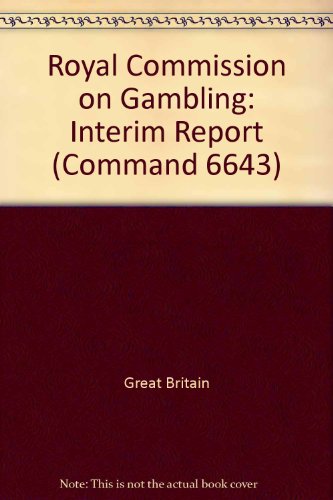 Book Royal Commission On Gambling: Interim Report (command 6643) free