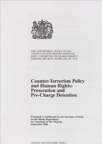 Book Counter-terrorism Policy And Human Rights: Prosecution And Pre-charge Detention The Government Reply To The Twenty-fourth Report From The Joint ... Session 2005-06 Hl Paper 240 Hc 1576, Cm.6920 free