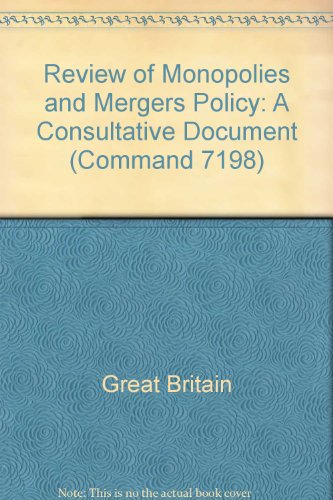 Book Review of Monopolies and Mergers Policy: A Consultative Document (Command 7198) free