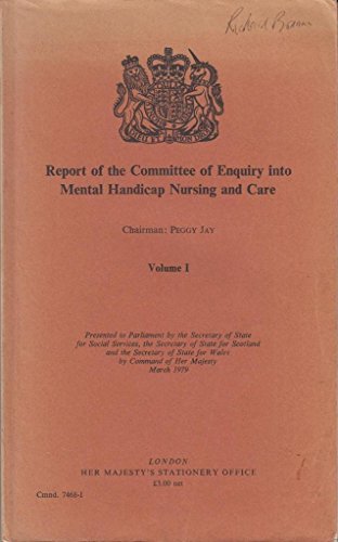 Book Report of the Committee of Enquiry into Mental Handicap Nursing and Care: Vol. 1 (Cmnd: 7468-I) (Command 7468-I) (v. 1) free