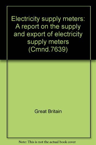 Book Electricity Supply Meters: A Report On The Supply And Export Of Electricity Supply Meters free