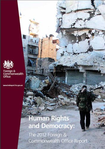 Book Human Rights and Democracy: The 2012 Foreign and Commonwealth Office Report (Cm.) free
