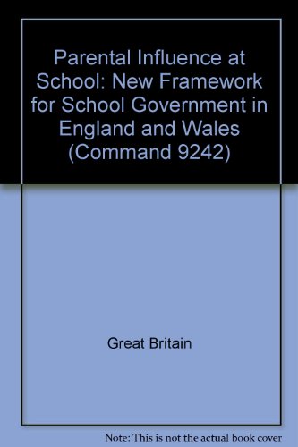Book Parental Influence at School: New Framework for School Government in England and Wales (Command 9242) free