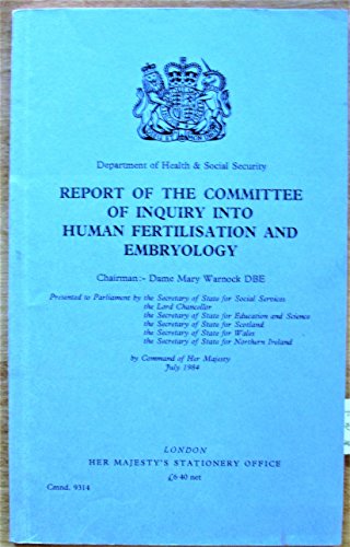Book Report of the Committee into Human Fertilization and Embryology (Cmnd.: 9314) free