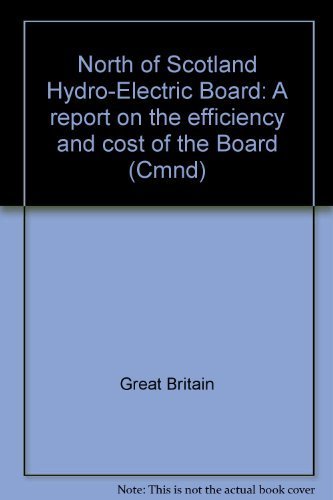 Book North Of Scotland Hydro-electric Board: A Report On The Efficiency And Costs Of The Board free