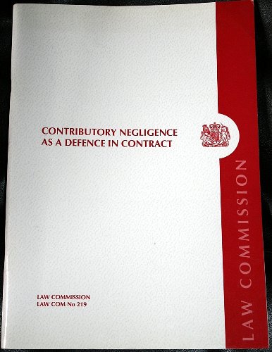 Book Contributory Negligence as a Defence in Contract: House of Commons: 1993-94 free