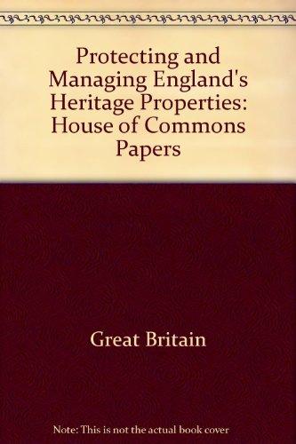 Book Protecting And Managing England's Heritage Properties: House Of Commons Papers free