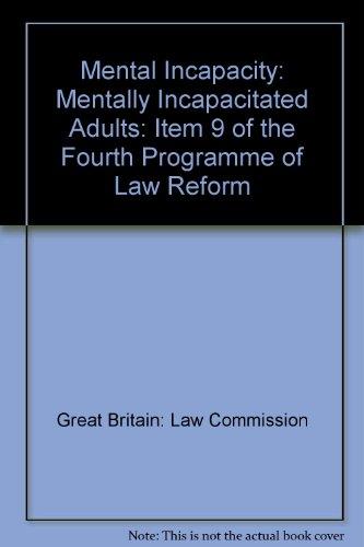 Book Mental Incapacity: Item 9 of the 4th Programme of Law Reform: Mentally Incapacitated Adults: House of Commons Papers: 1994-95 free