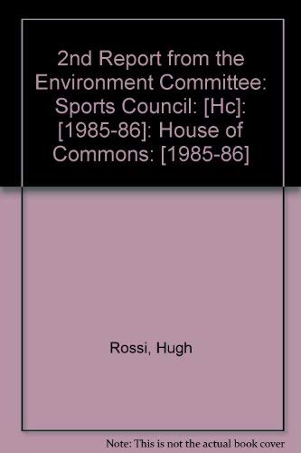 Book 2nd Report from the Environment Committee: Sports Council: [HC]: [1985-86]: House of Commons: [1985-86] free