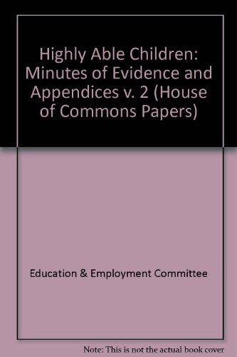 Book 3rd Report, [session 1998-99]: Highly Able Children: [HC]: [1998-99]: House of Commons Papers: [1998-99] (v. 2) free
