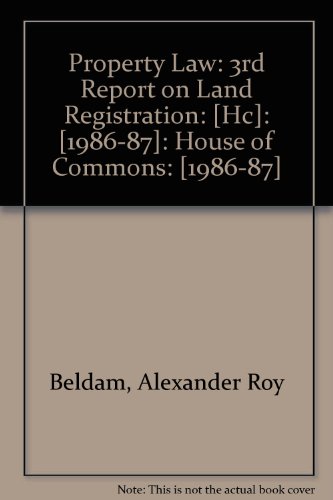 Book Property Law: 3rd Report on Land Registration: [HC]: [1986-87]: House of Commons: [1986-87] free