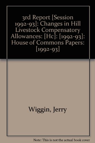 Book 3rd Report [session 1992-93]: Changes In Hill Livestock Compensatory Allowances: [hc]: [1992-93]: House Of Commons Papers: [1992-93] free