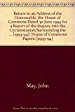Book Return to an Address of the Honourable, the House of Commons Dated 30 June 1994 for a Report of the Inquiry into the Circumstances Surrounding the ... [1993-94]: House of Commons Papers: [1993-94] free