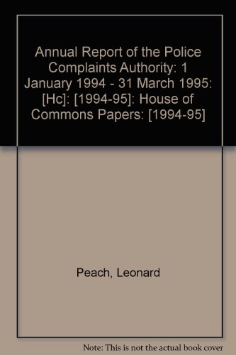 Book Annual Report Of The Police Complaints Authority: 1 January 1994 - 31 March 1995: [hc]: [1994-95]: House Of Commons Papers: [1994-95] free