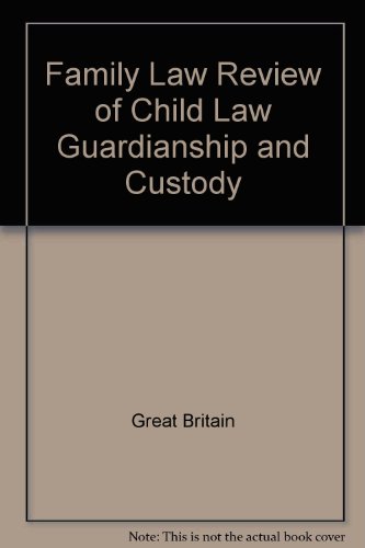 Book Family Law Review Of Child Law Guardianship And Custody (law Com.) free