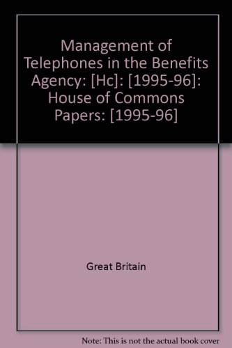 Book Management Of Telephones In The Benefits Agency: [hc]: [1995-96]: House Of Commons Papers: [1995-96] free