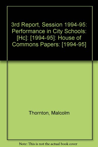 Book 3rd Report, Session 1994-95: Performance In City Schools: [hc]: [1994-95]: House Of Commons Papers: [1994-95] free