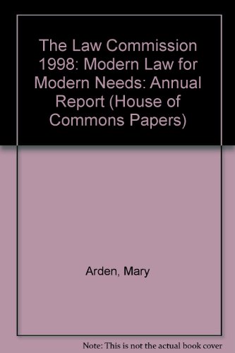 Book The Law Commission 1998: Modern Law for Modern Needs: Annual Report (House of Commons Papers) free