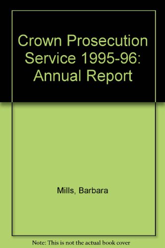 Book Annual Report For The Period April 1995 - March 1996 From The Director Of Public Prosecutions To The Attorney General: [hc]: [1995-96]: House Of Commons Papers: [1995-96] free