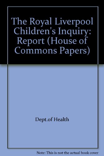 Book The Royal Liverpool Children's Hospital Inquiry Report (HC) (House of Commons Papers) free