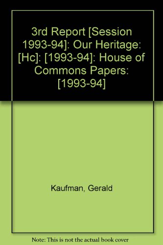 Book 3rd Report [session 1993-94]: Our Heritage: [hc]: [1993-94]: House Of Commons Papers: [1993-94] free
