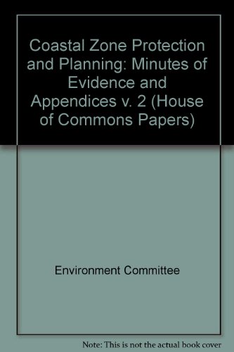 Book Coastal zone protection and planning: Second report (House of Commons Papers) (v. 2) free